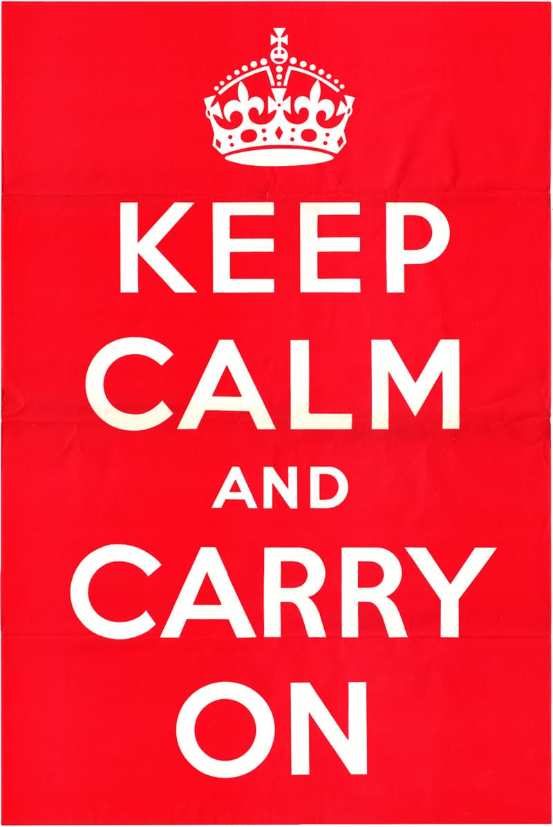 Keep Calm and Carry On: הכרזה המקורית ממלחמת העולם השניה