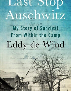 ספרו של אדי דה וינד, Last Stop Auschwitz, שפורסם באנגלית בינואר 2020 (צילום: Courtesy)