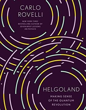 עטיפת הספר של קרלו רובלי "הלגולנד, לעשות היגיון במהפיכה הקוונטית"