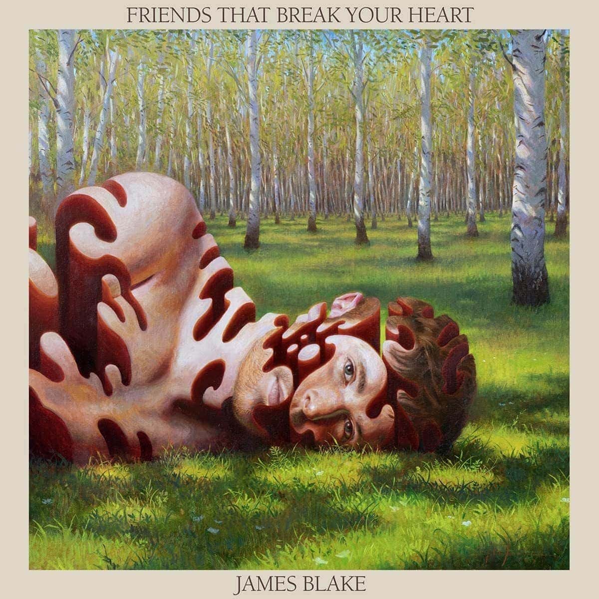 James Blake &#8211; Friends That Break Your Heart